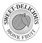 SWEET- DELICIOUS MONK FRUIT