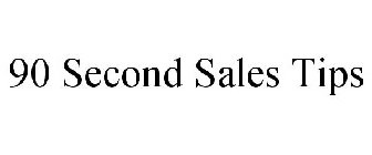 90 SECOND SALES TIPS