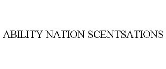ABILITY NATION SCENTSATIONS