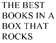 THE BEST BOOKS IN A BOX THAT ROCKS