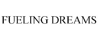 FUELING DREAMS