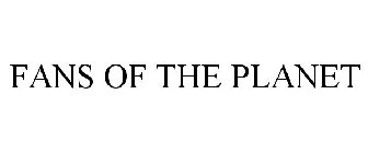 FANS OF THE PLANET