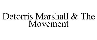 DETORRIS MARSHALL & THE MOVEMENT