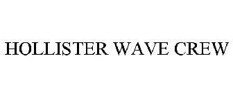 HOLLISTER WAVE CREW
