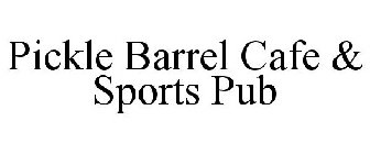 PICKLE BARREL CAFE & SPORTS PUB