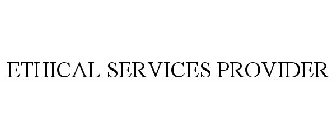 ETHICAL SERVICES PROVIDER