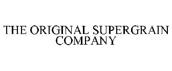 THE ORIGINAL SUPERGRAIN COMPANY