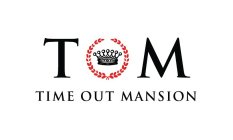 TOM TIME OUT MANSION