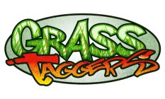 GRASS TAGGERS
