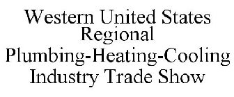 WESTERN UNITED STATES REGIONAL PLUMBING-HEATING-COOLING INDUSTRY TRADE SHOW