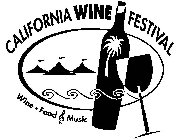 CALIFORNIA WINE FESTIVAL WINE · FOOD & MUSIC
