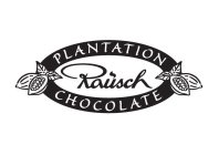 RAUSCH PLANTATION CHOCOLATE