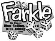 FARKLE THE CLASSIC DICE-ROLLING, RISK-TAKING GAME