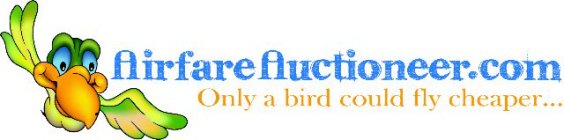 AIRFAREAUCTIONEER.COM ONLY A BIRD COULD FLY CHEAPER...