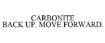 CARBONITE BACK UP. MOVE FORWARD.