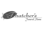 THATCHER'S FUNERAL HOME
