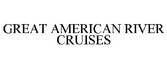 GREAT AMERICAN RIVER CRUISES