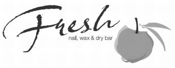 FRESH NAIL, WAX & DRY BAR