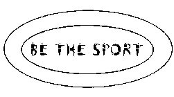 BE THE SPORT