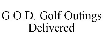 G.O.D. GOLF OUTINGS DELIVERED