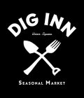 DIG INN SEASONAL MARKET