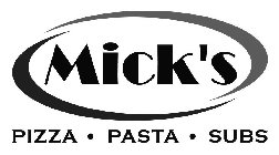 MICK'S PIZZA PASTA SUBS