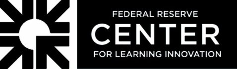 FEDERAL RESERVE CENTER FOR LEARNING INNOVATION