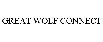 GREAT WOLF CONNECT