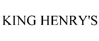KING HENRY'S