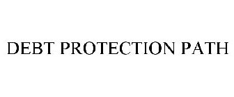 DEBT PROTECTION PATH