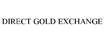 DIRECT GOLD EXCHANGE