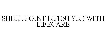 SHELL POINT LIFESTYLE WITH LIFECARE