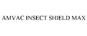 AMVAC INSECT SHIELD MAX