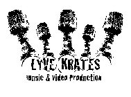 LYVE KRATES MUSIC & VIDEO PRODUCTION