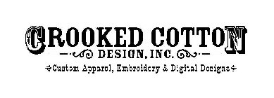 CROOKED COTTON DESIGN, INC. CUSTOM APPAREL, EMBROIDERY & DIGITAL DESIGNS
