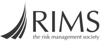 RIMS THE RISK MANAGEMENT SOCIETY