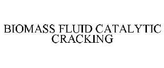 BIOMASS FLUID CATALYTIC CRACKING