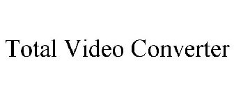 TOTAL VIDEO CONVERTER