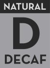 D DECAF NATURAL