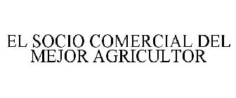 EL SOCIO COMERCIAL DEL MEJOR AGRICULTOR