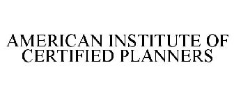 AMERICAN INSTITUTE OF CERTIFIED PLANNERS