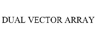 DUAL VECTOR ARRAY