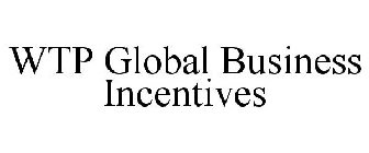 WTP GLOBAL BUSINESS INCENTIVES