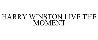 HARRY WINSTON LIVE THE MOMENT