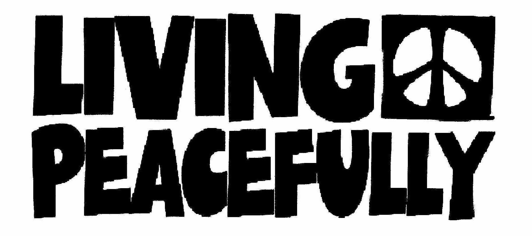 LIVING PEACEFULLY