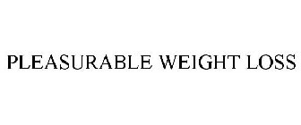 PLEASURABLE WEIGHT LOSS