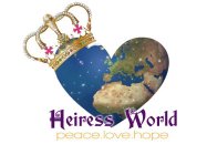 H HEIRESS WORLD PEACE LOVE HOPE