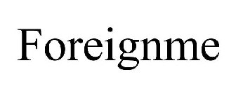 FOREIGNME