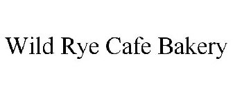WILD RYE CAFE BAKERY