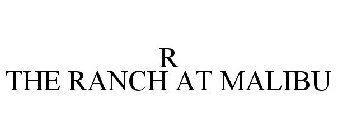 THE RANCH R AT MALIBU